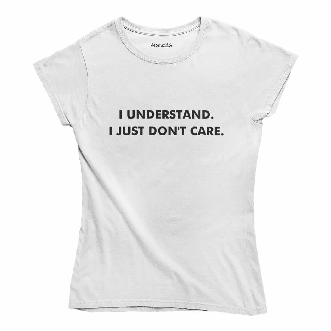 I Understand Don't Care Women's Top