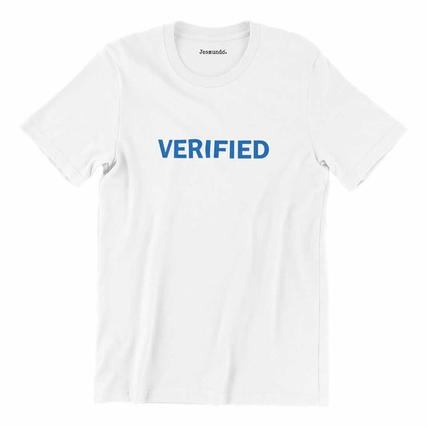 Verified Slogan T Shirt