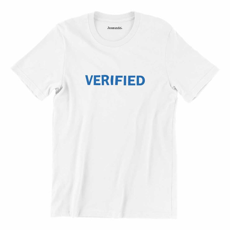 Verified Slogan T Shirt