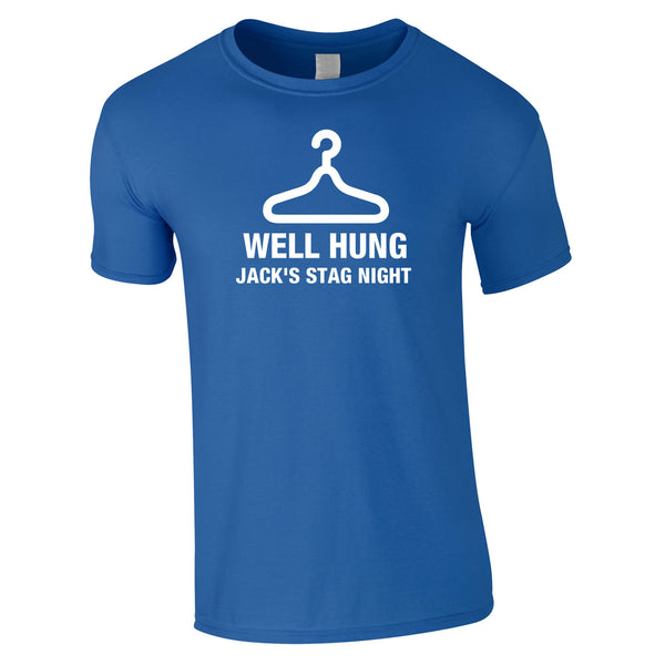 Well Hung Stag Do T Shirts