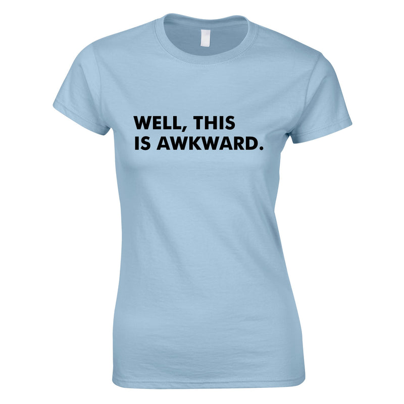 Well This Is Awkward Women's Top In Sky