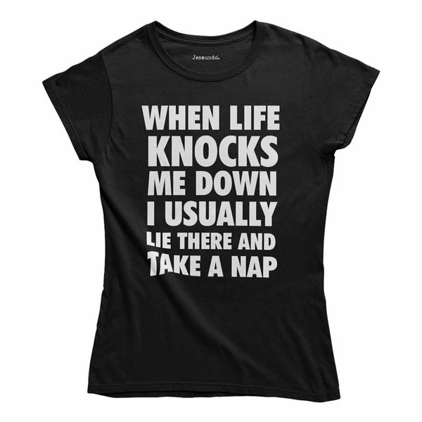 When Life Knocks Me Down Women's T Shirt