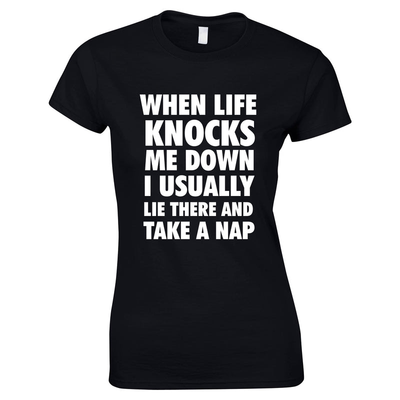 When Life Knocks Me Down I Usually Lie There And Take A Nap Women's Top In Black