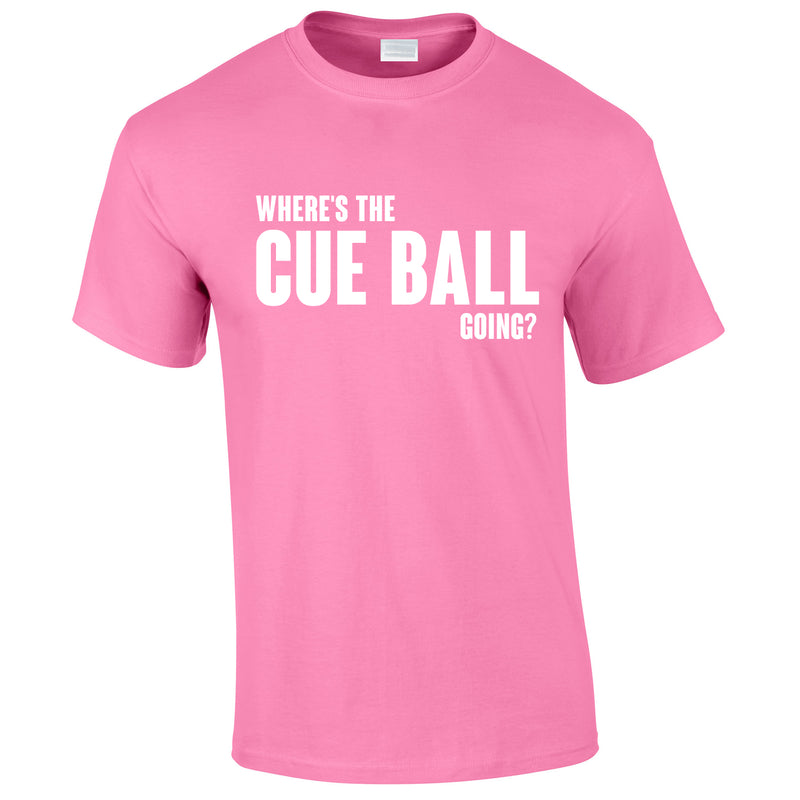 Where's The Cue Ball Going Tee In Pink