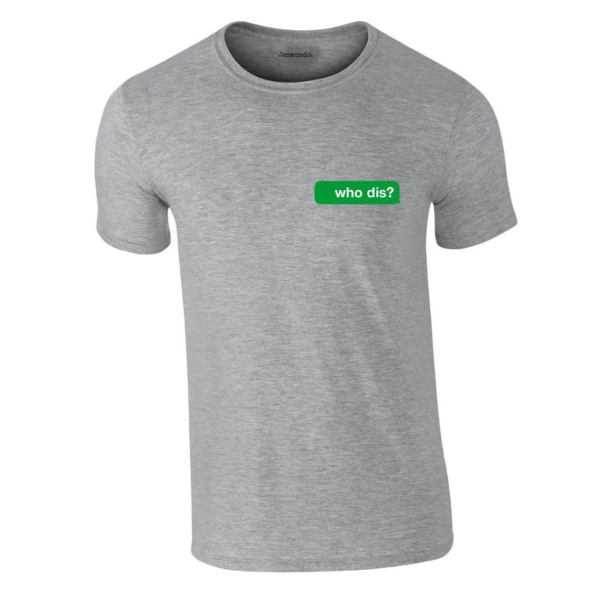 Who Dis Tee In Grey