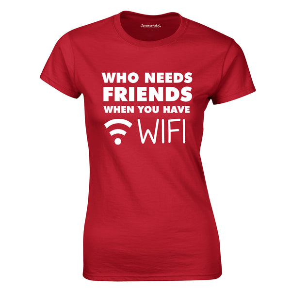 Who Needs Friends when You Have WIFI Ladies Top In Red