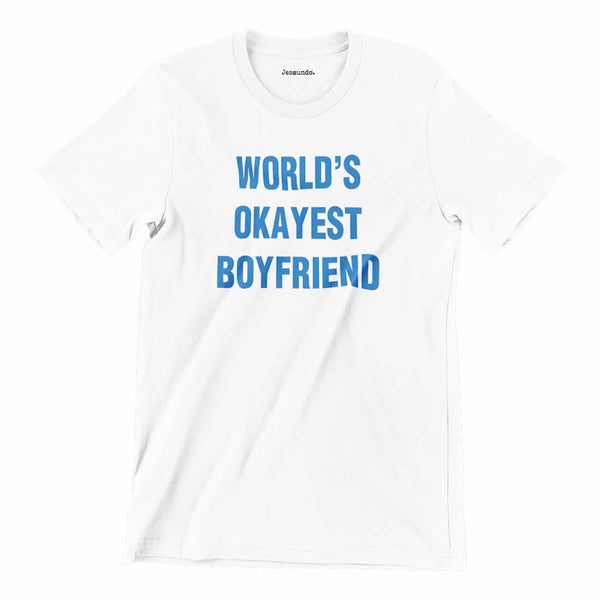 World's Okayest Boyfriend Shirt