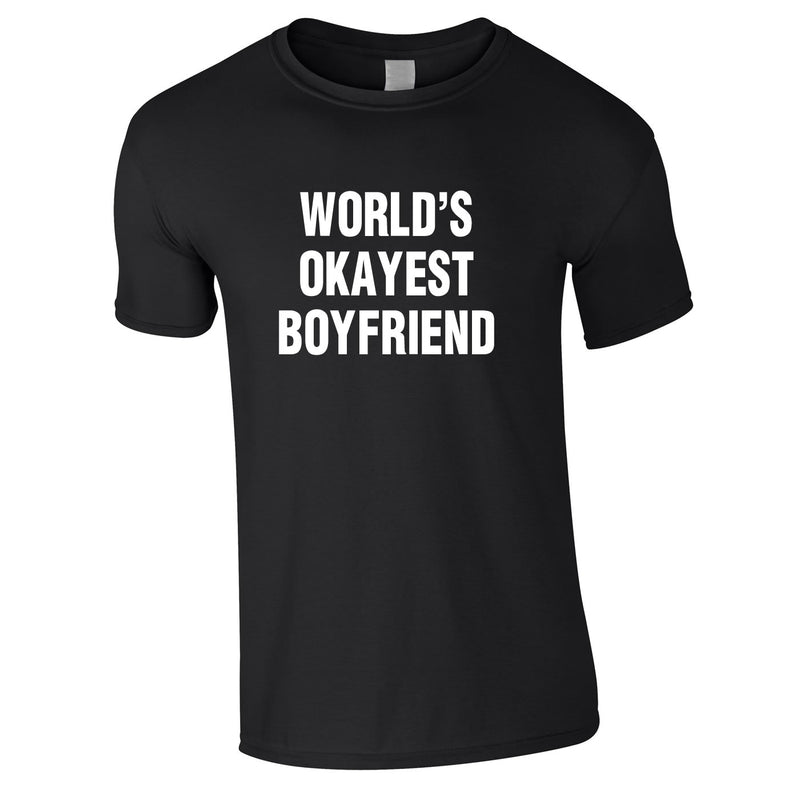 World's Okayest Boyfriend Tee In Black