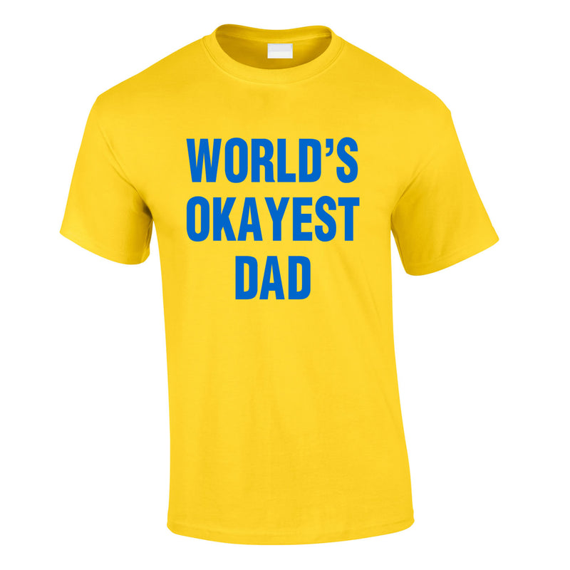 World's Okayest Dad Tee In Yellow