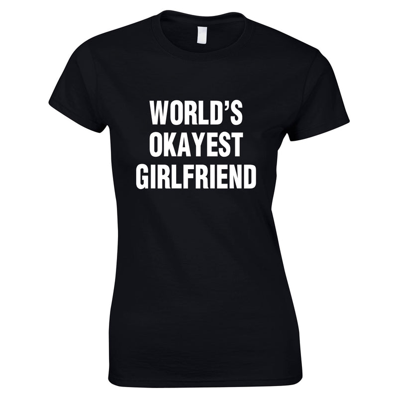 World's Okayest Girlfriend Top In Black