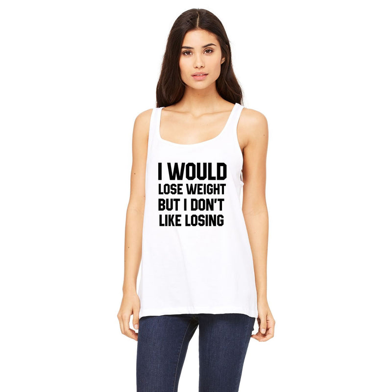 I Would Lose Weight But I Don't Like Losing Women's Vest