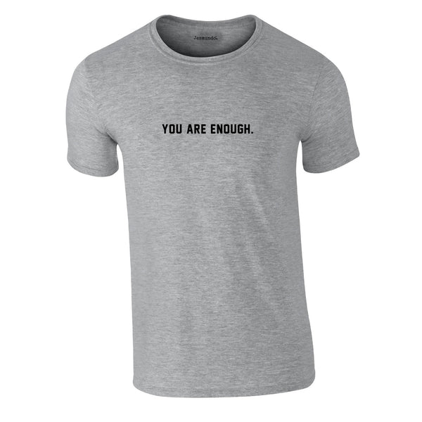 You Are Enough Tee In Grey