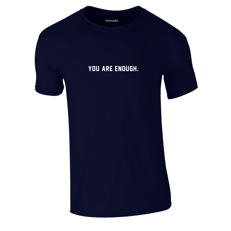 You Are Enough Tee In Navy