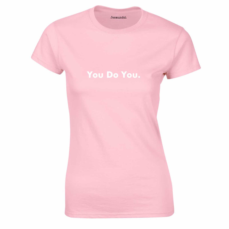 SALE - You Do You Womens Tee