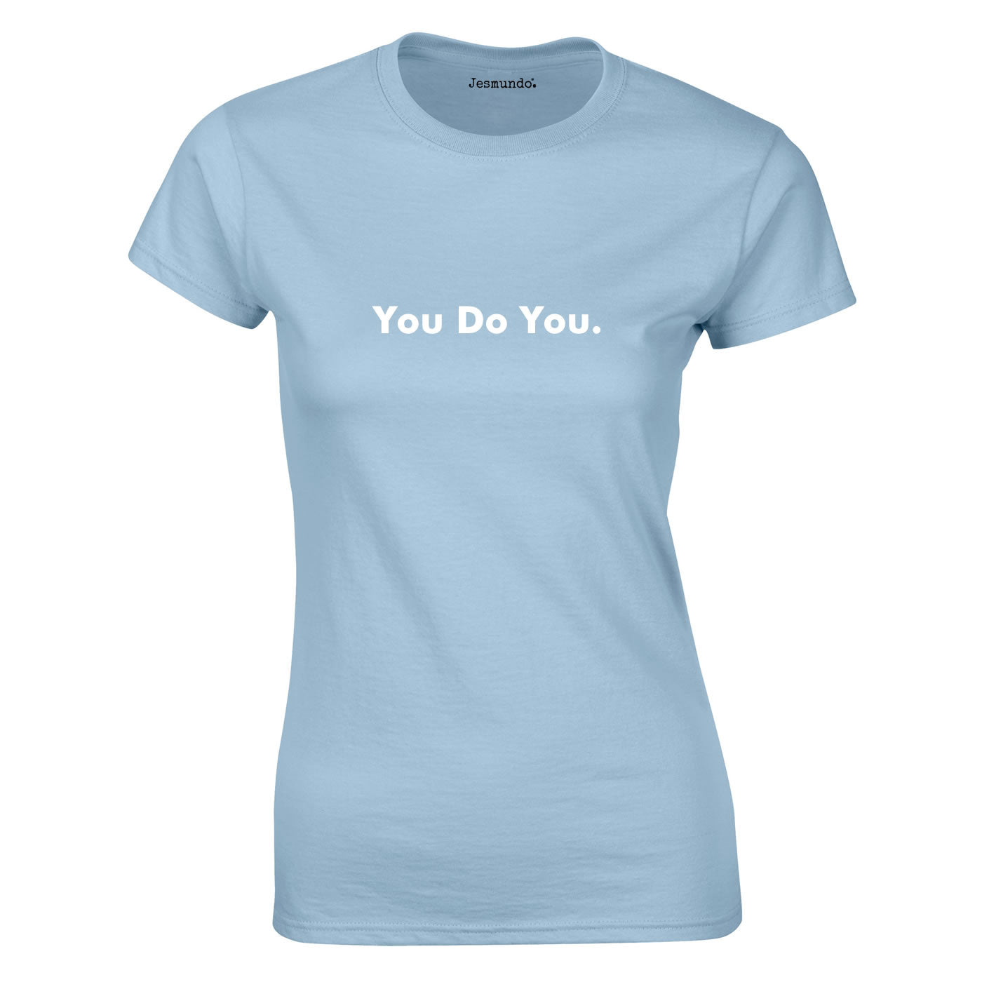 You Do You Tee In Sky