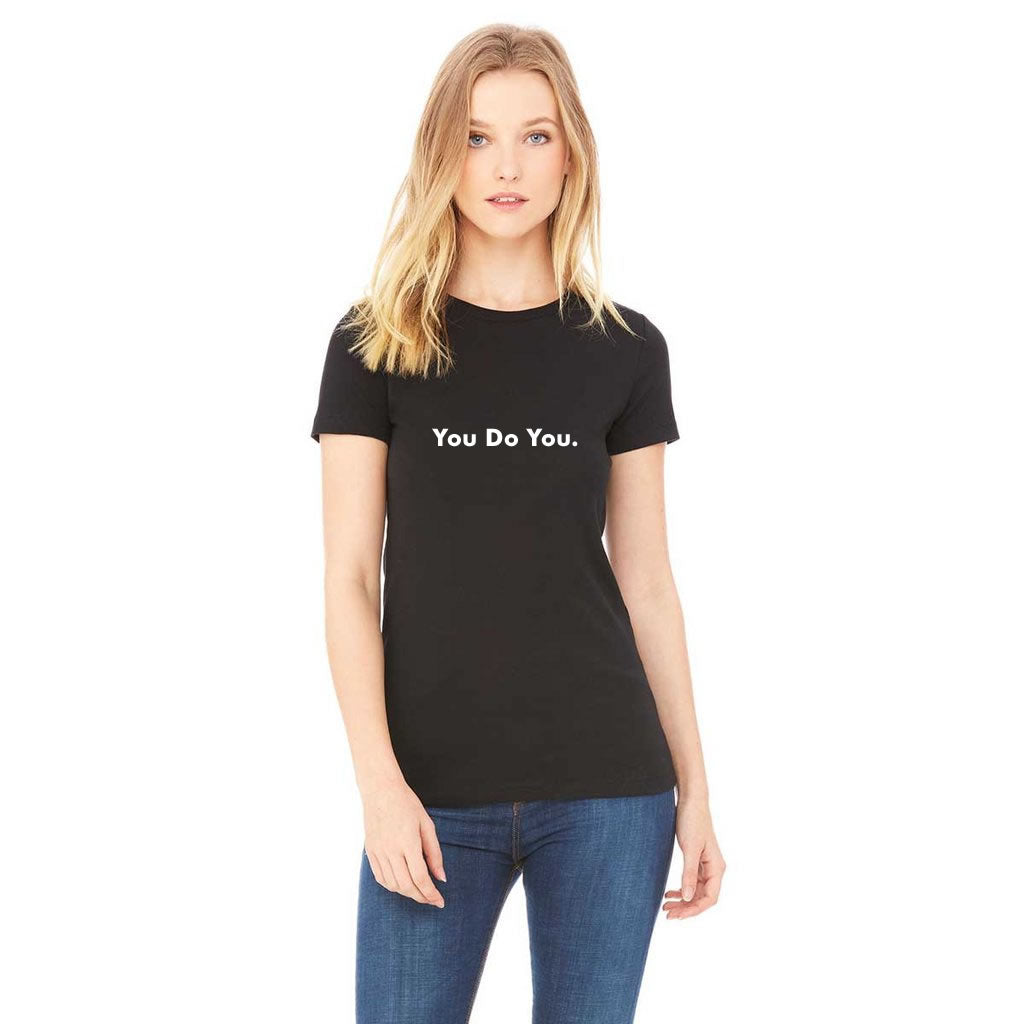 You Do You Slogan T-Shirt