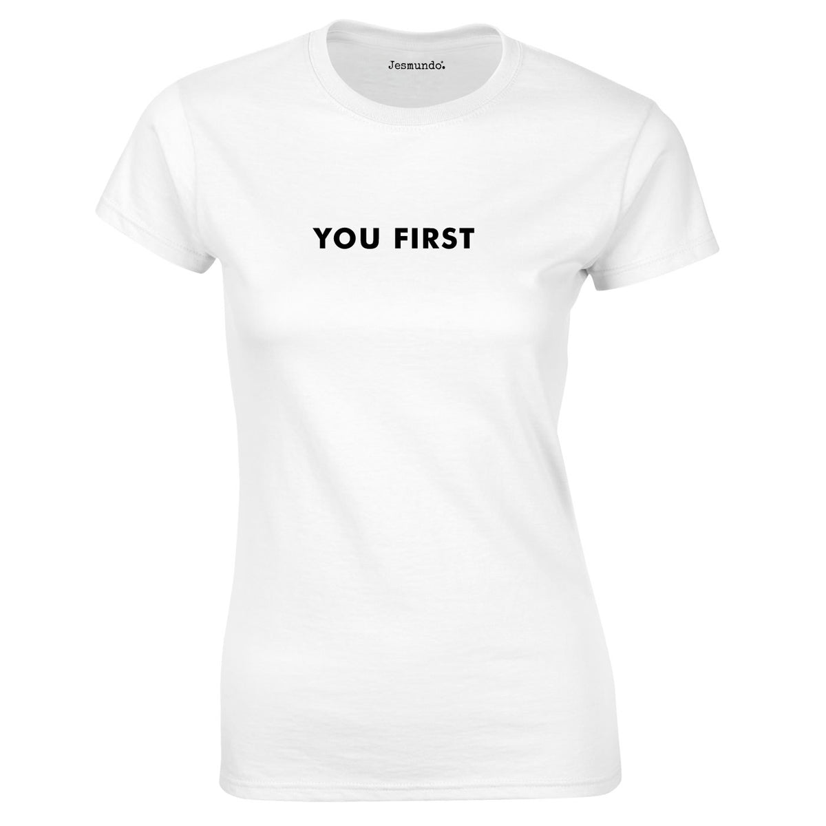 You First Slogan Top In White