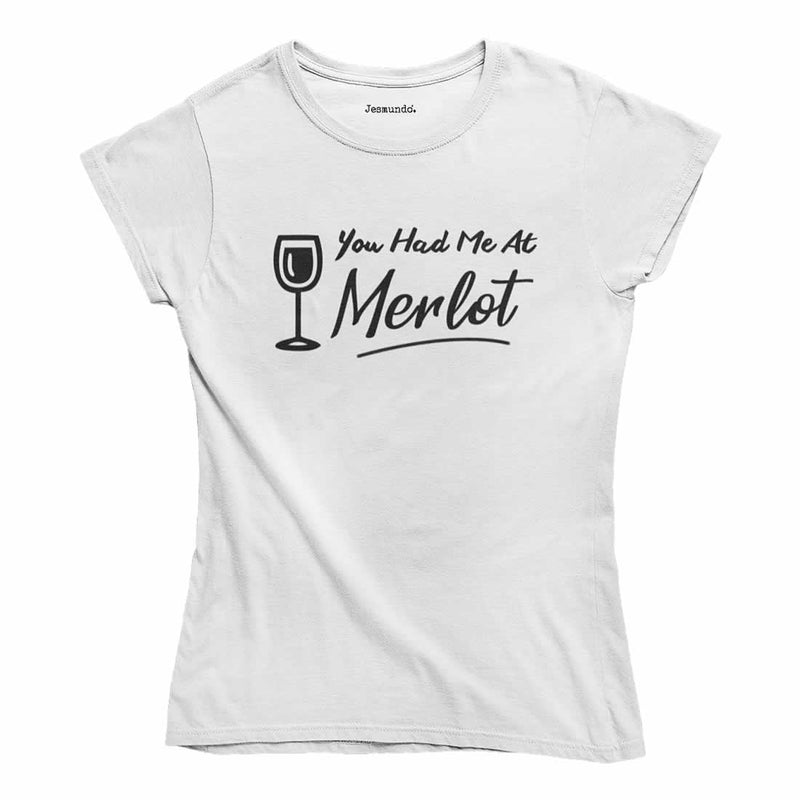You Had Me At Merlot Top